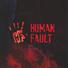 Human Fault